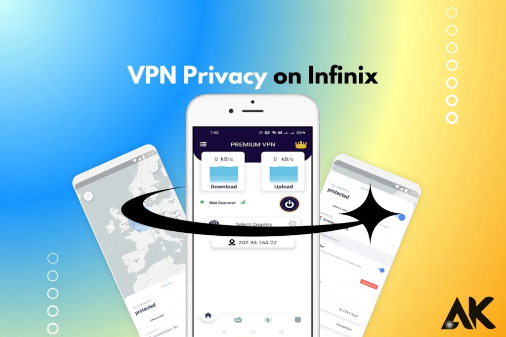 VPN ปรับปรุงความเป็นส่วนตัวบน Infinix ได้อย่างไร: คู่มือที่ดีที่สุดของคุณ